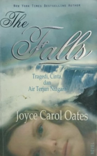 Image of The Falls : Tragedi Cinta, dan Air Terjun Niagara