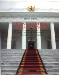 Image of Duta Bangsa : Istana Merdeka Istana Negara